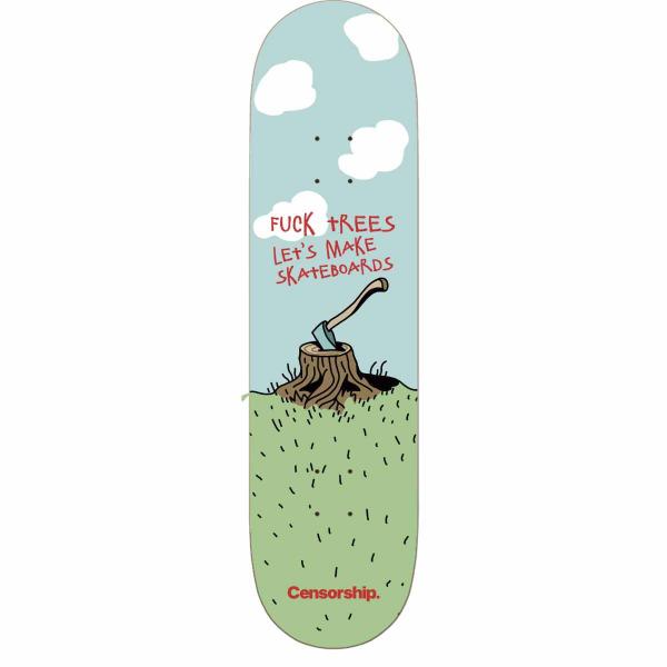 CENSORSHIP FCK TREES 8'' TAVOLA SKATEBOARD